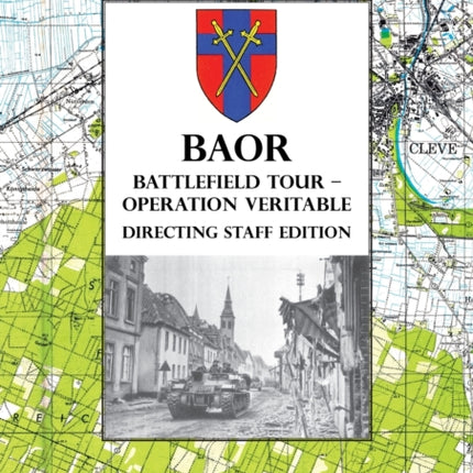 BAOR BATTLEFIELD TOUR - OPERATION VERITABLE - Directing Staff Edition