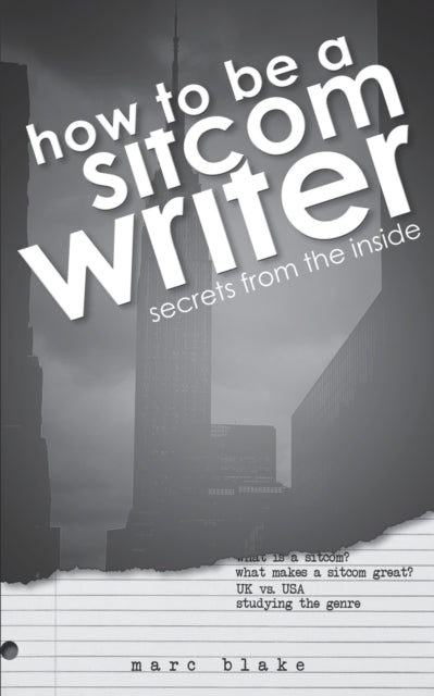 How to be a Sitcom Writer: Secrets from the Inside