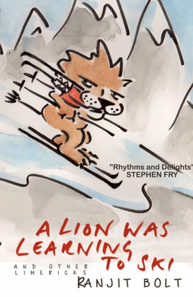 A Lion Was Learning to Ski, and Other Limericks