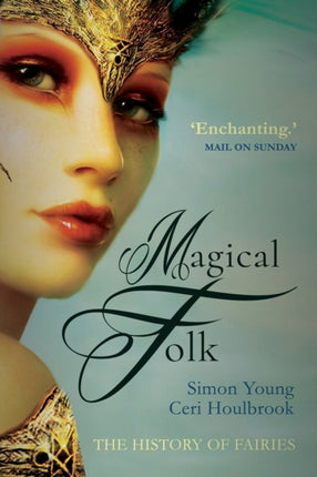Magical Folk: British and Irish Fairies, 500 AD