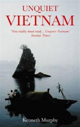 Unquiet Vietnam: A Journey to a Vanishing World