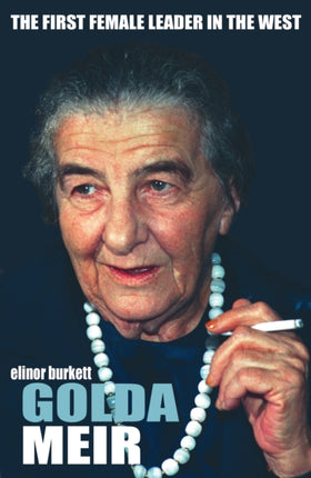 Golda Meir: The First Female Leader in the West
