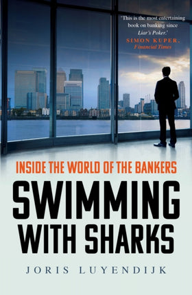 Swimming with Sharks: Inside the World of the Bankers