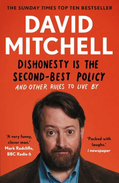 Dishonesty is the Second-Best Policy: And Other Rules to Live By