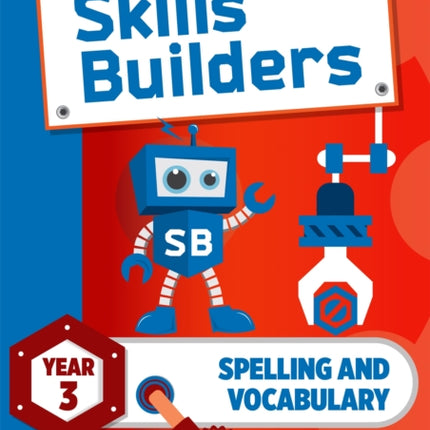 Skills Builders Spelling and Vocabulary Year 3 Pupil Book new edition