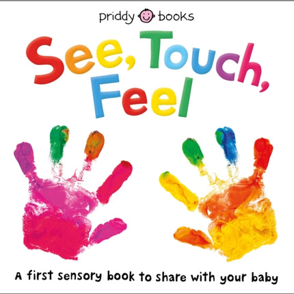 See, Touch, Feel: A First Sensory Book