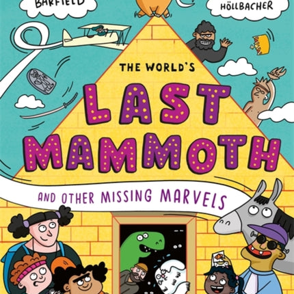 The Worlds Last Mammoth and Other Missing Marvels