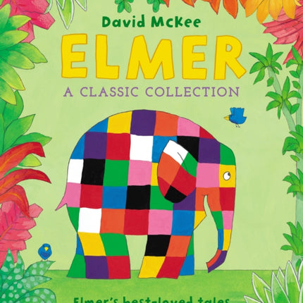 Elmer: A Classic Collection: Elmer's best-loved tales