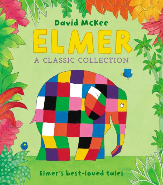 Elmer: A Classic Collection: Elmer's best-loved tales