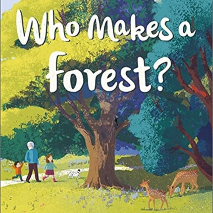 Who Makes a Forest?