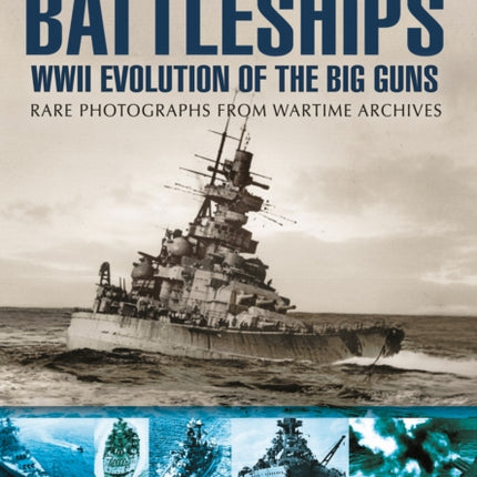 Battleships: WWII Evolution of the Big Guns