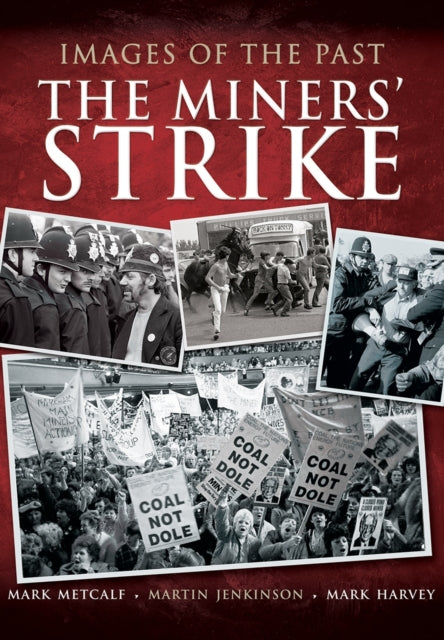 Images of the Past: The Miners' Strike