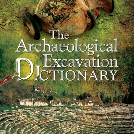 Archaeological Excavation Dictionary