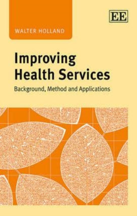 Improving Health Services: Background, Method and Applications