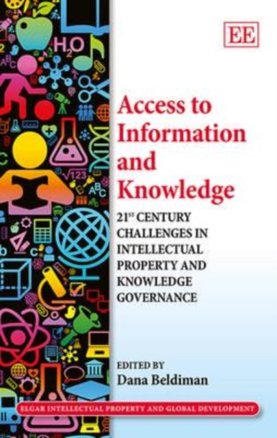 Access to Information and Knowledge: 21st Century Challenges in Intellectual Property and Knowledge Governance