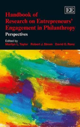 Handbook of Research on Entrepreneurs’ Engagement in Philanthropy: Perspectives