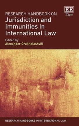 Research Handbook on Jurisdiction and Immunities in International Law