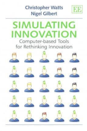 Simulating Innovation: Computer-based Tools for Rethinking Innovation