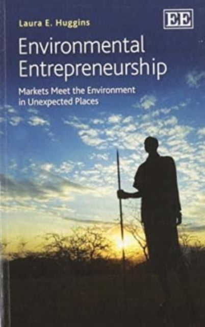 Environmental Entrepreneurship: Markets Meet the