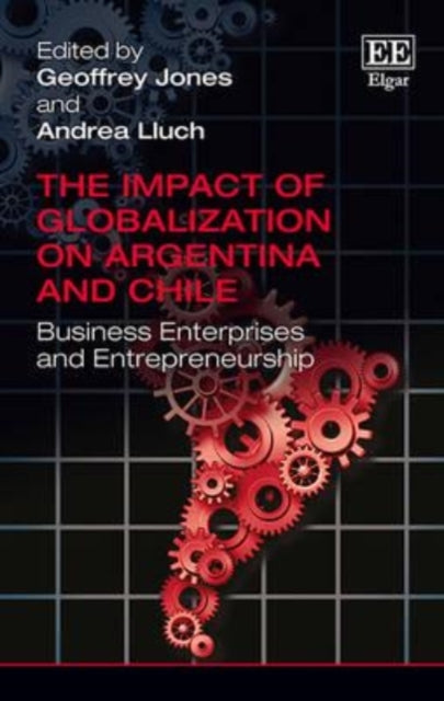 The Impact of Globalization on Argentina and Chile: Business Enterprises and Entrepreneurship