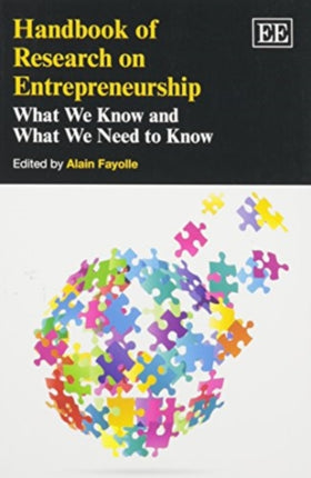 Handbook of Research On Entrepreneurship: What We Know and What We Need to Know