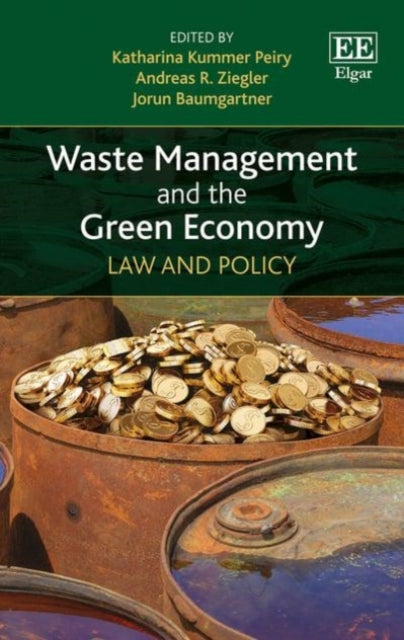 Waste Management and the Green Economy: Law and Policy