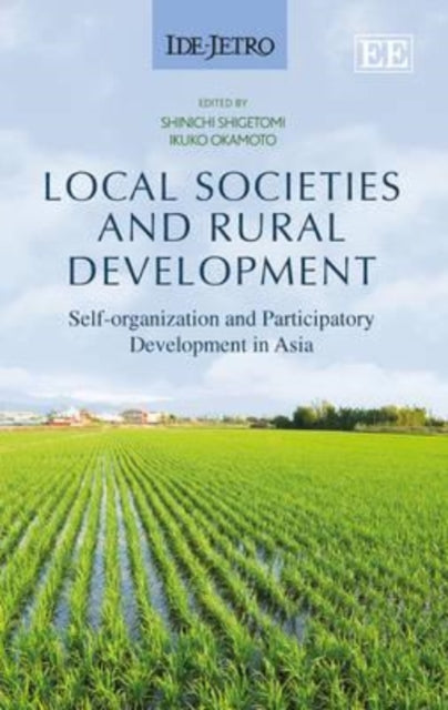 Local Societies and Rural Development: Self-organization and Participatory Development in Asia