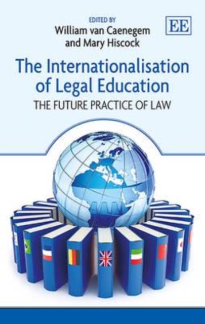 The Internationalisation of Legal Education: The Future Practice of Law