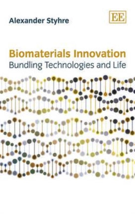 Biomaterials Innovation: Bundling Technologies and Life