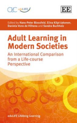 Adult Learning in Modern Societies: An International Comparison from a Life-course Perspective