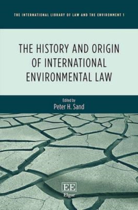 The History and Origin of International Environmental Law