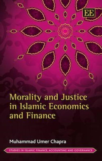 Morality and Justice in Islamic Economics and Finance