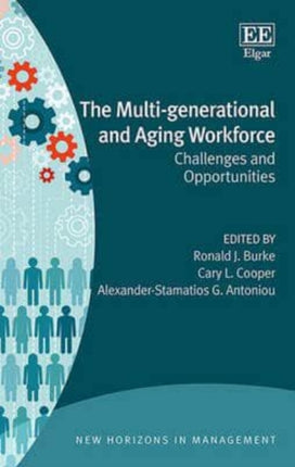 The Multi-generational and Aging Workforce: Challenges and Opportunities