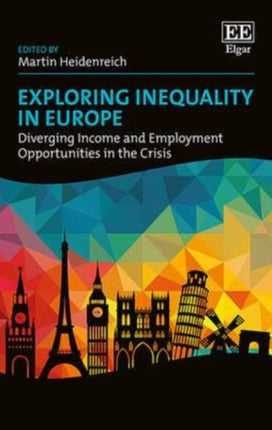 Exploring Inequality in Europe: Diverging Income and Employment Opportunities in the Crisis