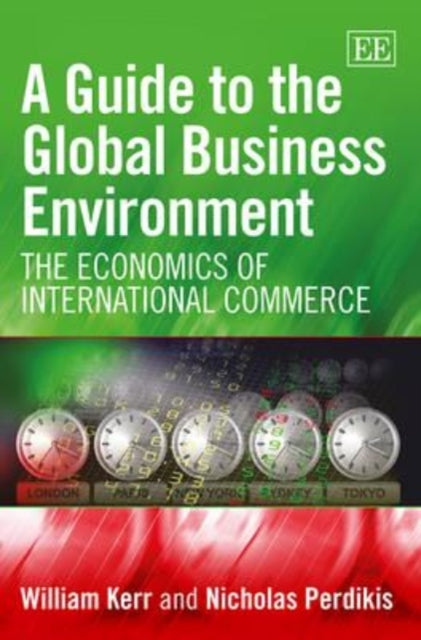 A Guide to the Global Business Environment: The Economics of International Commerce