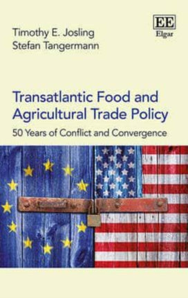 Transatlantic Food and Agricultural Trade Policy: 50 Years of Conflict and Convergence