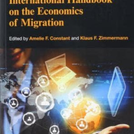 International Handbook on the Economics of Migration