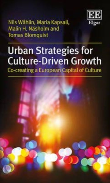 Urban Strategies for Culture-Driven Growth: Co-Creating a European Capital of Culture