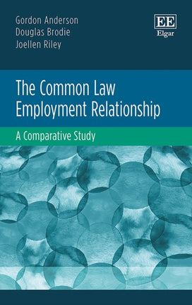 The Common Law Employment Relationship: A Comparative Study