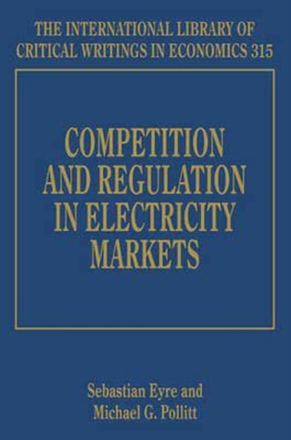 Competition and Regulation in Electricity Markets