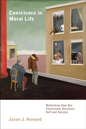 Conscience in Moral Life: Rethinking How Our
