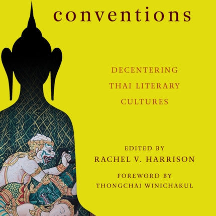 Disturbing Conventions: Decentering Thai Literary