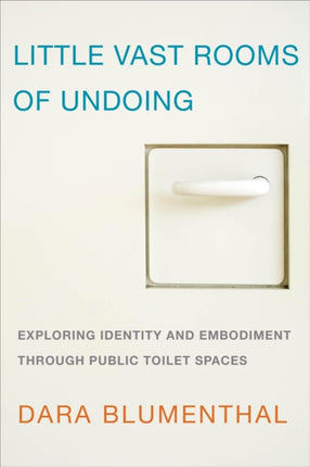 Little Vast Rooms of Undoing: Exploring Identity