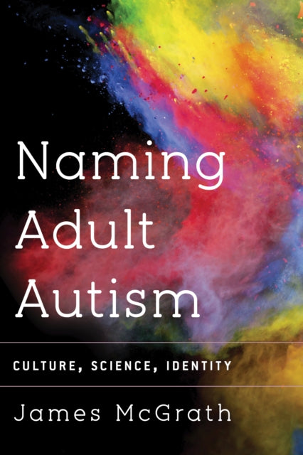 Naming Adult Autism: Culture, Science, Identity