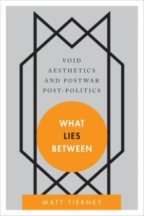 What Lies Between: Void Aesthetics and Postwar
