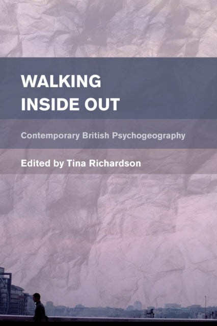 Walking Inside Out: Contemporary British