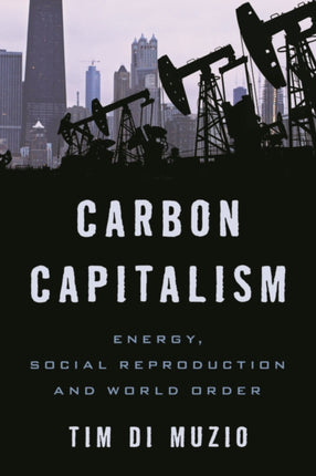 Carbon Capitalism: Energy, Social Reproduction