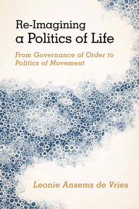 Re-Imagining a Politics of Life: From Governance