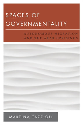 Spaces of Governmentality: Autonomous Migration