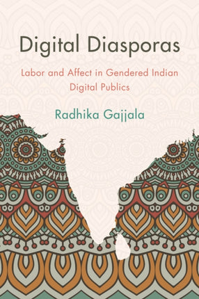Digital Diasporas: Labor and Affect in Gendered
